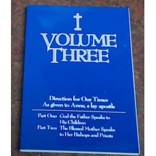 Direction for our times as given to Anne, a lay apostle  Vol Three